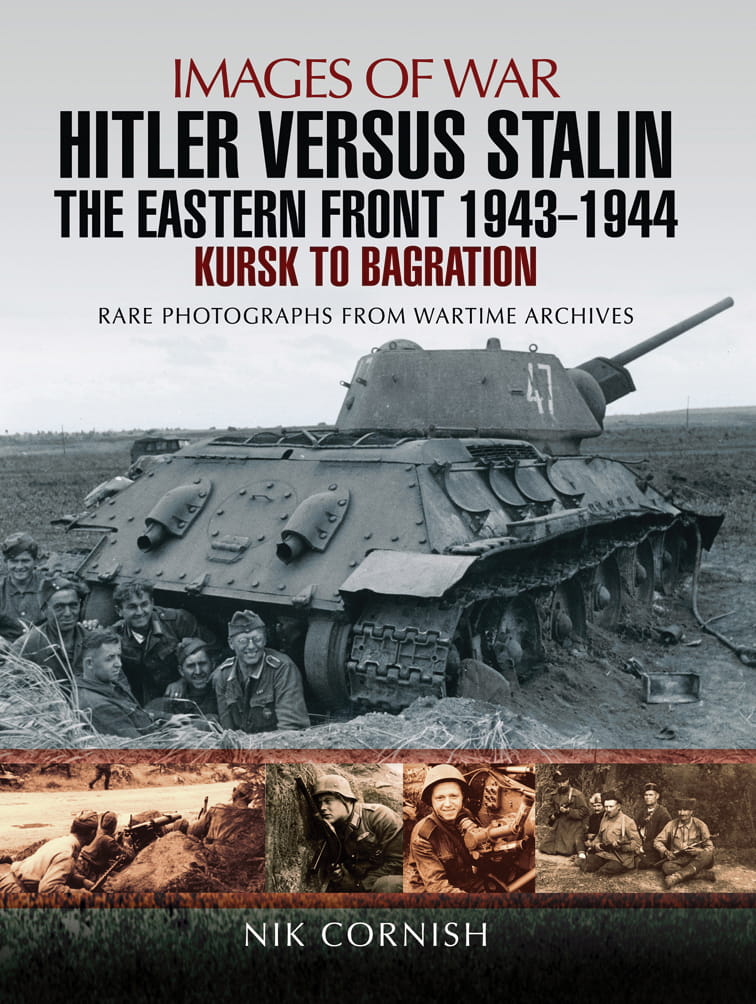 Hitler Versus Stalin The Eastern Front 1943 1944 1st Edition Nik Cornish