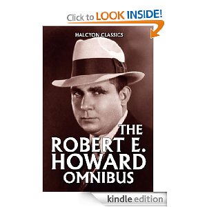 The Robert E Howard Omnibus 97 Collected Stories Howard Robert E