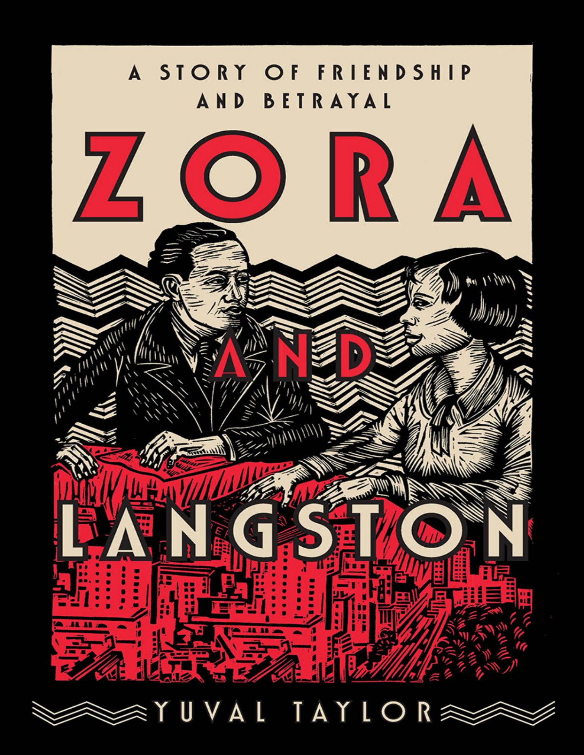 Zora And Langston A Story Of Friendship And Betrayal Yuval Taylor
