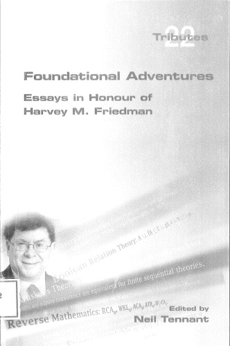Foundational Adventures Essays In Honour Of Harvey M Friedman Friedman