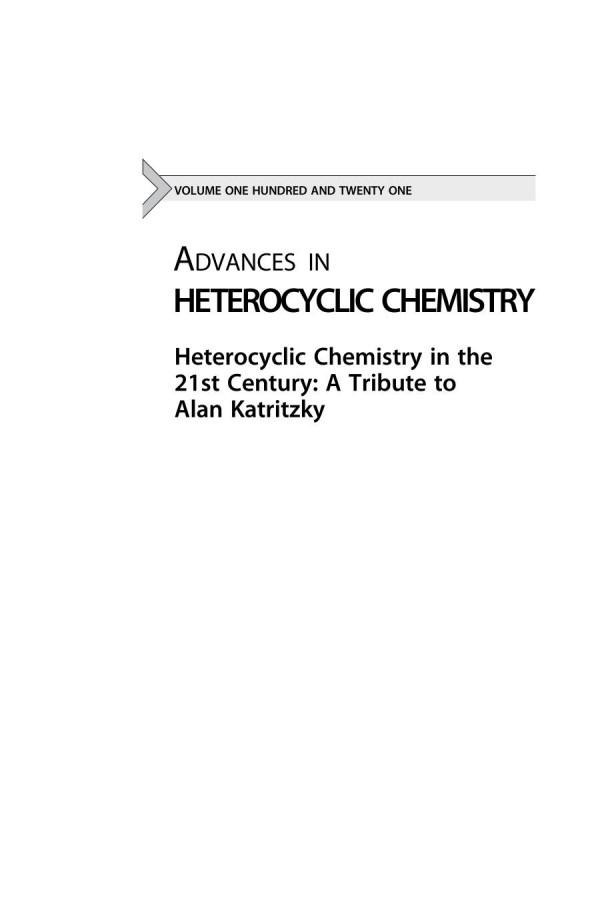 Heterocyclic Chemistry In The 21st Century A Tribute To Alan Katritzky 1st Edition Eric Fv Scriven And Christopher A Ramsden Eds