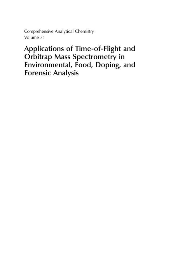 Applications Of Timeofflight And Orbitrap Mass Spectrometry In Environmental Food Doping And Forensic Analysis 1st Edition Sandra Prez