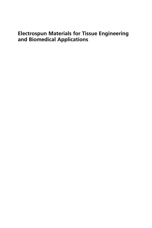 Electrospun Materials For Tissue Engineering And Biomedical Applications Research Design And Commercialization 1st Edition Tamer Uyar And Erich Kny Eds