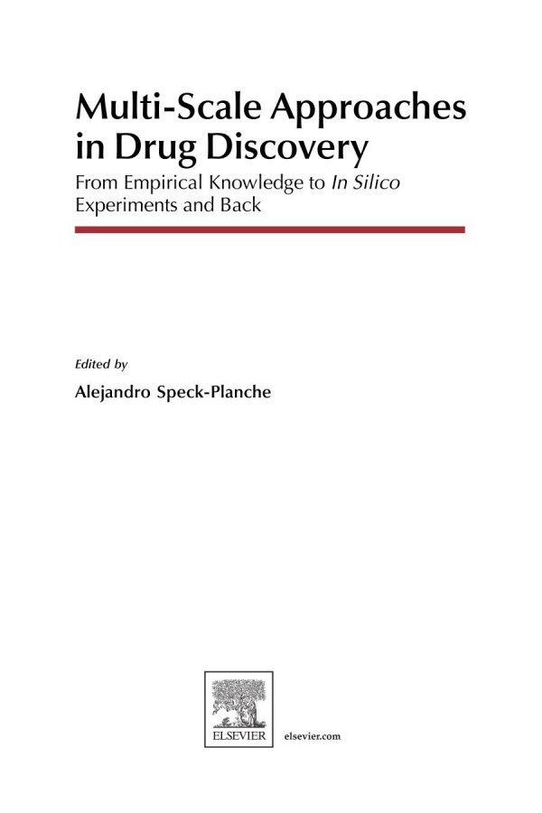 Multiscale Approaches In Drug Discovery From Empirical Knowledge To In Silico Experiments And Back 1st Edition Alejandro Speckplanche Eds