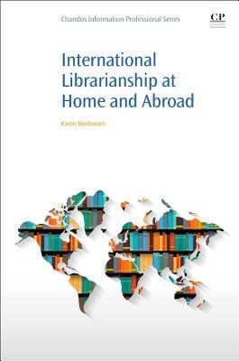 International Librarianship At Home And Abroad 1st Edition Karen Bordonaro