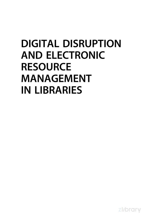Digital Disruption And Electronic Resource Management In Libraries 1st Edition Nihar Patra Auth