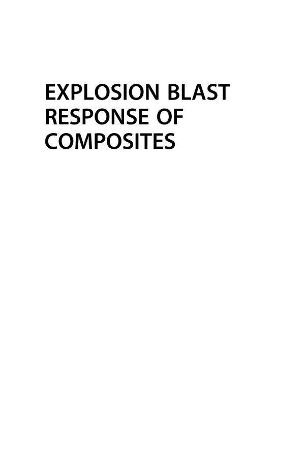 Explosion Blast Response Of Composites 1st Edition Adrian P Mouritz And Yapa Ds Rajapakse Eds