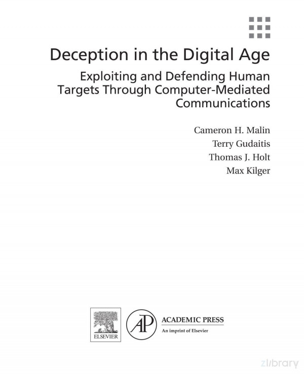 Deception In The Digital Age Exploiting And Defending Human Targets Through Computermediated Communications 1st Cameron H Malin