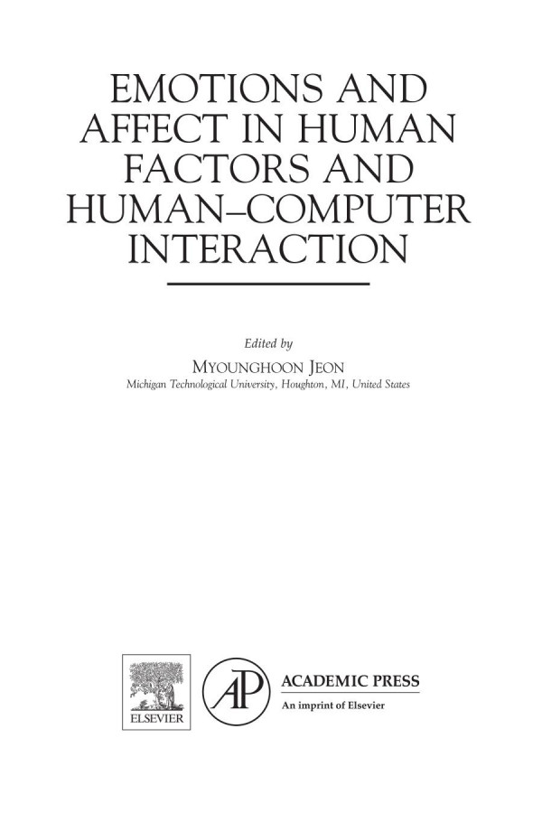 Emotions And Affect In Human Factors And Humancomputer Interaction 1st Edition Myounghoon Jeon Auth