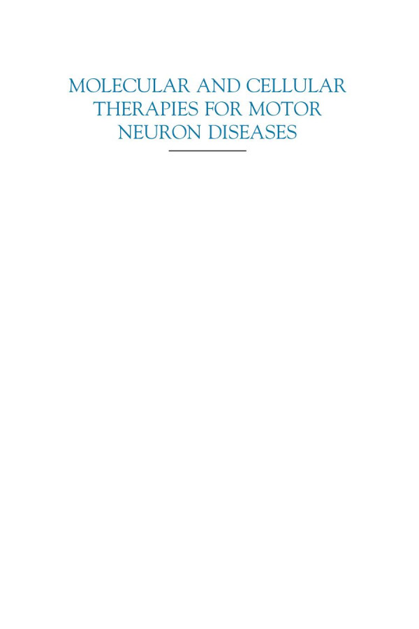 Molecular And Cellular Therapies For Motor Neuron Diseases 1st Edition Nicholas M Boulis