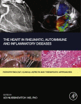 The Heart In Rheumatic Autoimmune And Inflammatory Diseases Pathophysiology Clinical Aspects And Therapeutic Approaches 1st Edition Udi Nussinovitch Eds