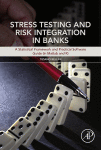 Stress Testing And Risk Integration In Banks A Statistical Framework And Practical Software Guide In Matlab And R 1st Edition Tiziano Bellini