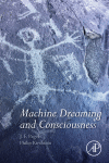 Machine Dreaming And Consciousness 1st Edition J F Pagel And Philip Kirshtein Auth