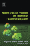 Modern Synthesis Processes And Reactivity Of Fluorinated Compounds 1st Edition Groult Henri Ed Leroux Frdric Ed Tressaud Alain Ed