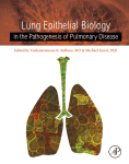 Lung Epithelial Biology In The Pathogenesis Of Pulmonary Disease 1st Edition Venkataramana K Sidhaye And Michael Koval Eds