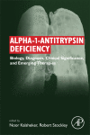 Alpha1antitrypsin Deficiency Biology Diagnosis Clinical Significance And Emerging Therapies 1st Edition Noor Kalsheker And Robert Andrew Stockley Auth
