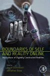 Boundaries Of Self And Reality Online Implications Of Digitally Constructed Realities 1st Edition Jayne Gackenbach And Johnathan Bown Eds