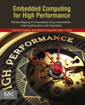 Embedded Computing For High Performance Efficient Mapping Of Computations Using Customization Code Transformations And Compilation 1st Edition Joo Mp Cardoso