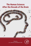 The Human Sciences After The Decade Of The Brain 1st Edition Jon Leefmann And Elisabeth Hildt Eds