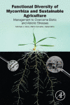 Functional Diversity Of Mycorrhiza And Sustainable Agriculture Management To Overcome Biotic And Abiotic Stresses 1st Edition Michael J Goss