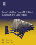 Low Grade Heat Driven Multieffect Distillation And Desalination 1st Edition Bijan Rahimi And Hui Tong Chua Auth