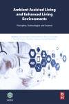 Ambient Assisted Living And Enhanced Living Environments Principles Technologies And Control 1st Edition Ciprian Dobre