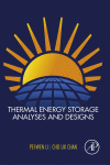 Thermal Energy Storage Analyses And Designs 1st Edition Peiwen Li And Cho Lik Chan Auth