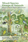 Mixedspecies Groups Of Animals Behavior Community Structure And Conservation 1st Edition Eben Goodale