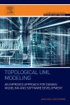 Topological Uml Modeling An Improved Approach For Domain Modeling And Software Development 1st Edition Janis Osis