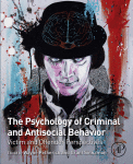 The Psychology Of Criminal And Antisocial Behavior Victim And Offender Perspectives 1st Edition Wayne Petherick