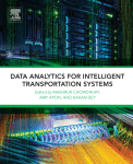 Data Analytics For Intelligent Transportation Systems 1st Edition Mashrur Chowdhury