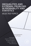Inequalities And Extremal Problems In Probability And Statistics Selected Topics 1st Edition Iosif Pinelis