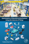 Optimization Of Manufacturing Systems Using The Internet Of Things 1st Edition Yingfeng Zhang