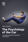The Psychology Of The Car Automobile Admiration Attachment And Addiction 1st Edition Stefan Gssling