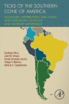 Ticks Of The Southern Cone Of America Diagnosis Distribution And Hosts With Taxonomy Ecology And Sanitary Importance 1st Edition Santiago Nava