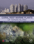 Coral Reef Marine Plants Of Hainan Island 1st Edition Ea Titlyanov
