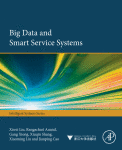 Big Data And Smart Service Systems 1st Edition Liu Xiwei Anand Rangachari