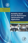 Reliability Based Aircraft Maintenance Optimization And Applications A Volume In Aerospace Engineering 1st Edition He Ren