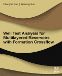 Well Test Analysis For Multilayered Reservoirs With Formation Crossflow 1st Edition Chengtai Gao And Hedong Sun Auth