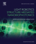 Light Robotics Structuremediated Nanobiophotonics A Volume In Nanophotonics 1st Edition Jesper Glckstad And Darwin Palima Auth