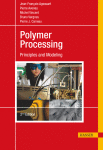 Polymer Processing Principles And Modelling Jeanfranois Agassant