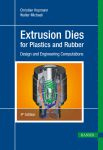 Extrusion Dies For Plastics And Rubber Christian Hopmann And Walter Michaeli Auth