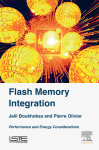 Flash Memory Integration Performance And Energy Considerations 1st Edition Jalil Boukhobza And Pierre Olivier Auth