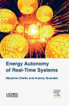 Energy Autonomy Of Realtime Systems 1st Edition Maryline Chetto And Audrey Queudet Auth