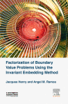 Factorization Of Boundary Value Problems Using The Invariant Embedding Method 1st Edition Jacques Henry And Angel M Ramos Auth