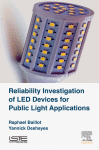 Reliability Investigation Of Led Devices For Public Light Applications 1st Edition Raphael Baillot And Yannick Deshayes Auth
