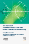 Simulation Of Stochastic Processes With Given Accuracy And Reliability 1st Edition Yuriy V Kozachenko