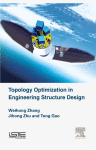 Topology Optimization In Engineering Structure Design 1st Edition Weihong Zhang