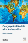 Geographical Models With Mathematica 1st Edition André Dauphiné Auth