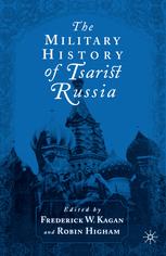 The Military History Of Tsarist Russia 1st Edition Frederick W Kagan